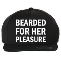 Bearded For Her Pleasure Wool Snapback Cap