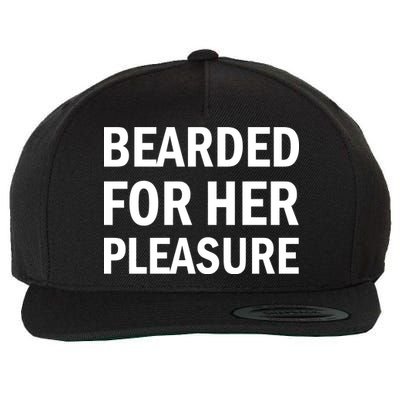 Bearded For Her Pleasure Wool Snapback Cap