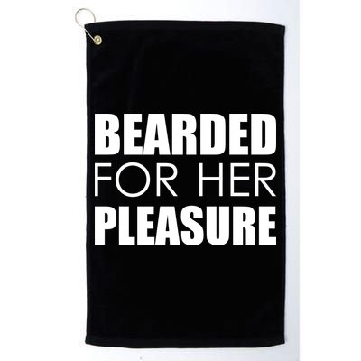 Bearded For Her Pleasure Beard Golf Towel