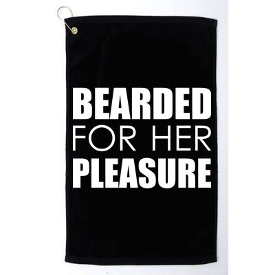 Bearded For Her Pleasure Beard Platinum Collection Golf Towel