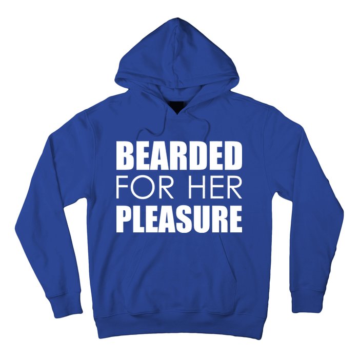 Bearded For Her Pleasure Beard Hoodie