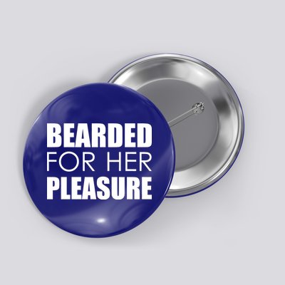 Bearded For Her Pleasure Beard Button