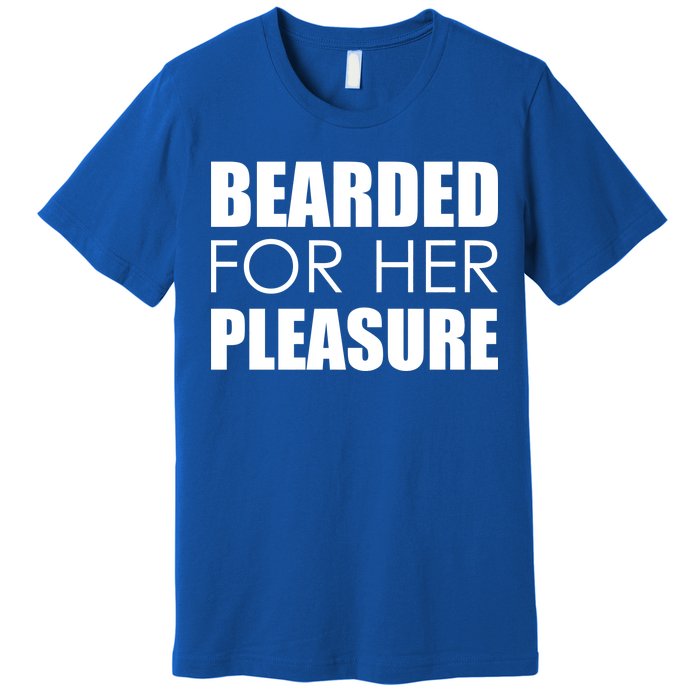 Bearded For Her Pleasure Beard Premium T-Shirt