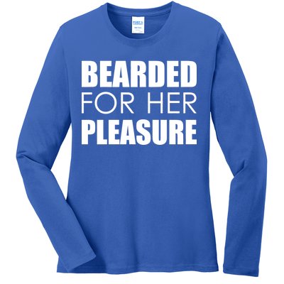 Bearded For Her Pleasure Beard Ladies Long Sleeve Shirt