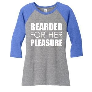 Bearded For Her Pleasure Beard Women's Tri-Blend 3/4-Sleeve Raglan Shirt