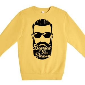 Bearded For Her Pleasure Funny Premium Crewneck Sweatshirt