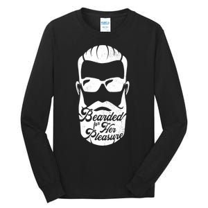 Bearded For Her Pleasure Funny Tall Long Sleeve T-Shirt