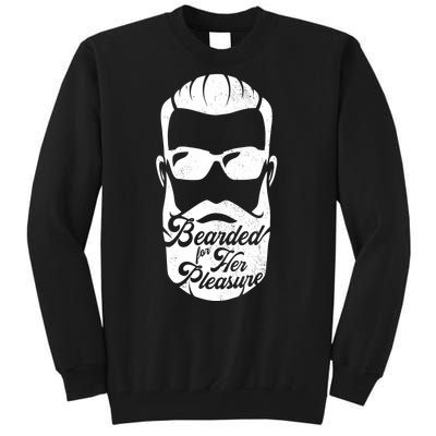 Bearded For Her Pleasure Funny Tall Sweatshirt