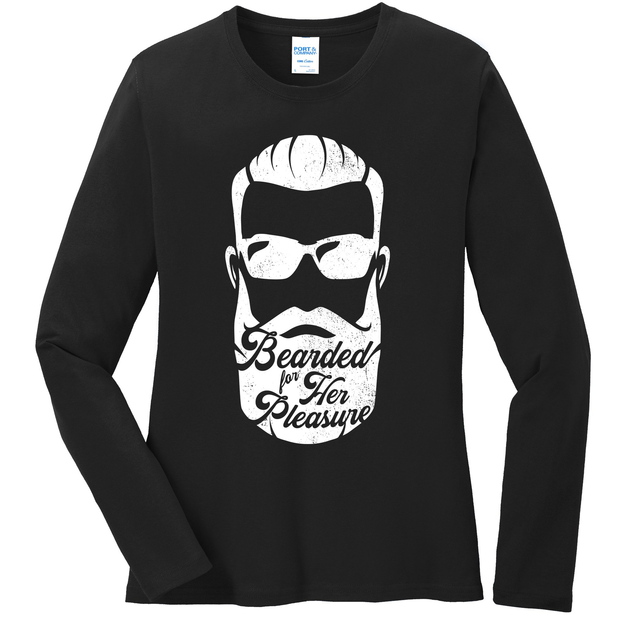 Bearded For Her Pleasure Funny Ladies Long Sleeve Shirt