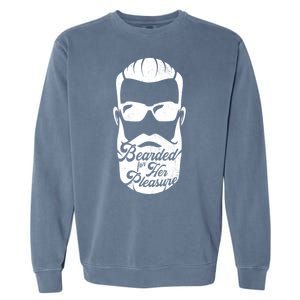 Bearded For Her Pleasure Funny Garment-Dyed Sweatshirt