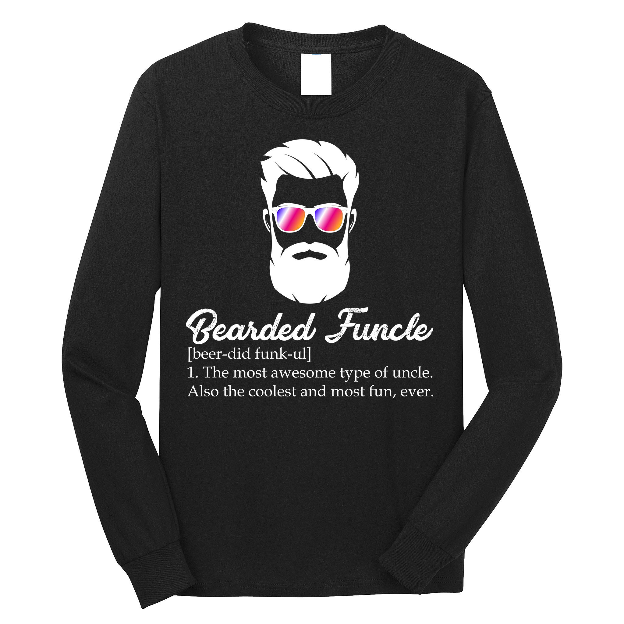Bearded Funcle Definition Long Sleeve Shirt