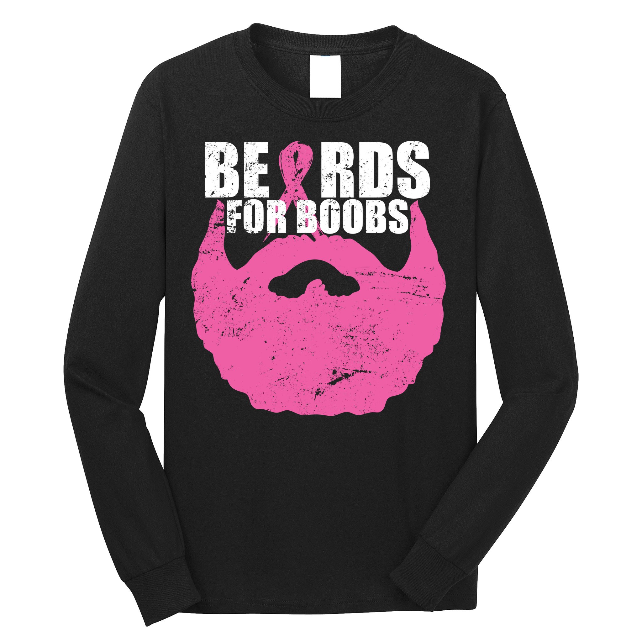 Beards For Boobs Breast Cancer Long Sleeve Shirt