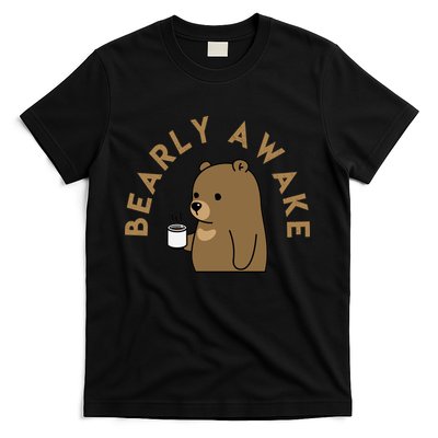 Bearly Awake T-Shirt