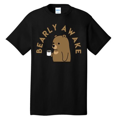 Bearly Awake Tall T-Shirt