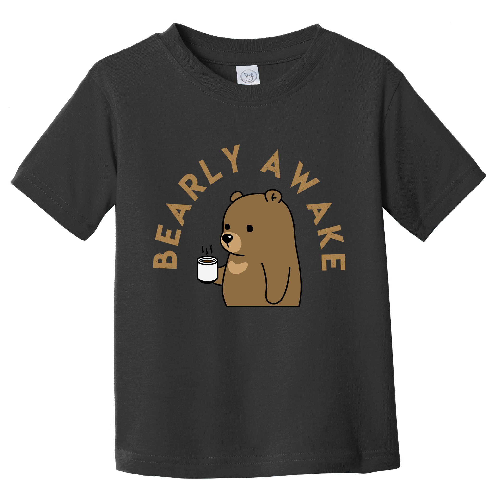Bearly Awake Toddler T-Shirt
