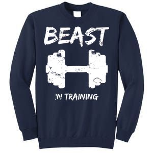 Beast In Training  Tall Sweatshirt