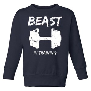 Beast In Training  Toddler Sweatshirt