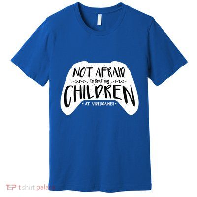Beat My Children At Video Games Funny Premium T-Shirt