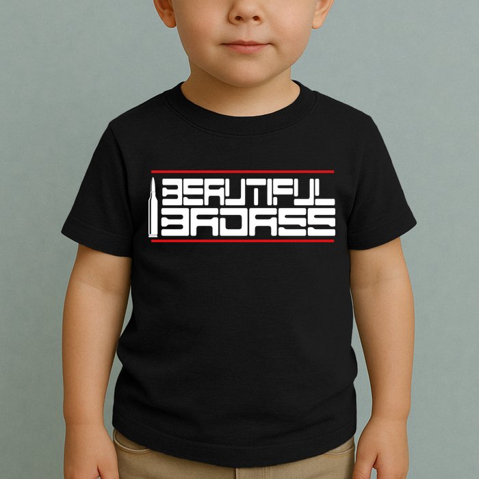 Beautiful Badass Toddler T-Shirt