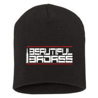 Beautiful Badass Short Acrylic Beanie