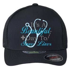 Beautiful Day To Save Lives Nurse Flexfit Unipanel Trucker Cap