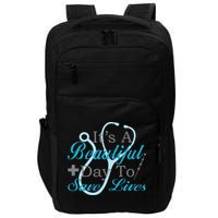 Beautiful Day To Save Lives Nurse Impact Tech Backpack