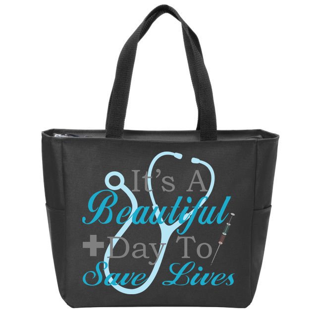 Beautiful Day To Save Lives Nurse Zip Tote Bag