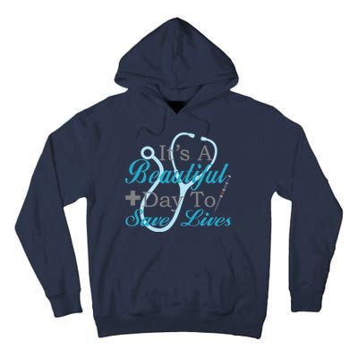 Beautiful Day To Save Lives Nurse Tall Hoodie