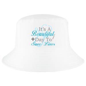 Beautiful Day To Save Lives Nurse Cool Comfort Performance Bucket Hat