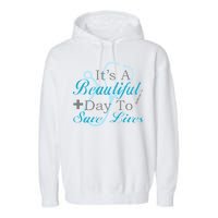 Beautiful Day To Save Lives Nurse Garment-Dyed Fleece Hoodie