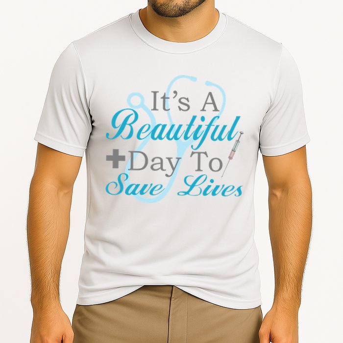 Beautiful Day To Save Lives Nurse Cooling Performance Crew T-Shirt