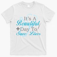 Beautiful Day To Save Lives Nurse T-Shirt