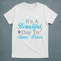 Beautiful Day To Save Lives Nurse T-Shirt