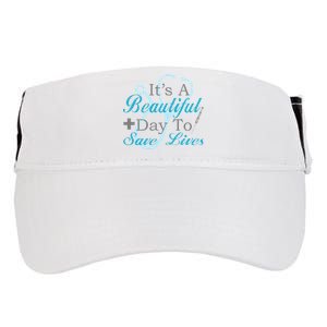 Beautiful Day To Save Lives Nurse Adult Drive Performance Visor