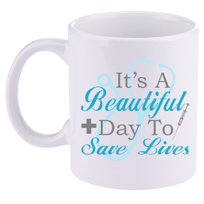 Beautiful Day To Save Lives Nurse 11oz C Handle Ceramic Mug