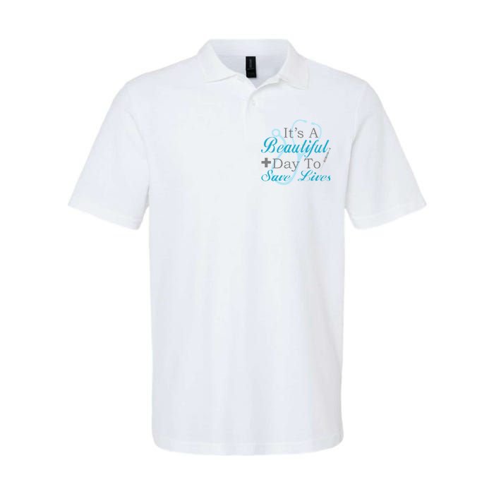 Beautiful Day To Save Lives Nurse Softstyle Adult Sport Polo