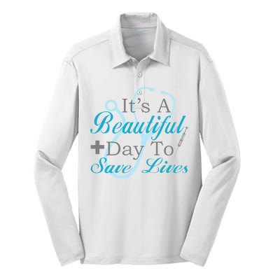 Beautiful Day To Save Lives Nurse Silk Touch Performance Long Sleeve Polo