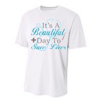 Beautiful Day To Save Lives Nurse Performance Sprint T-Shirt