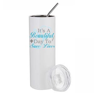 Beautiful Day To Save Lives Nurse Stainless Steel Tumbler