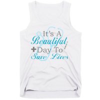 Beautiful Day To Save Lives Nurse Tank Top