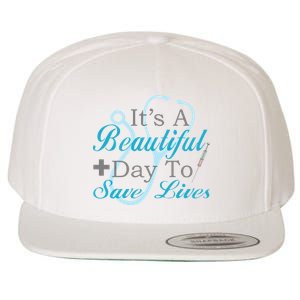 Beautiful Day To Save Lives Nurse Wool Snapback Cap