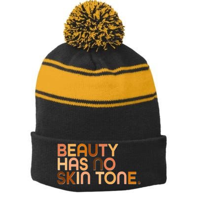 Beauty Has No Skin Tone Body Positive Diversity Stripe Pom Pom Beanie