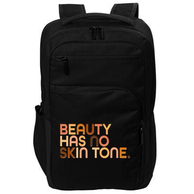 Beauty Has No Skin Tone Body Positive Diversity Impact Tech Backpack