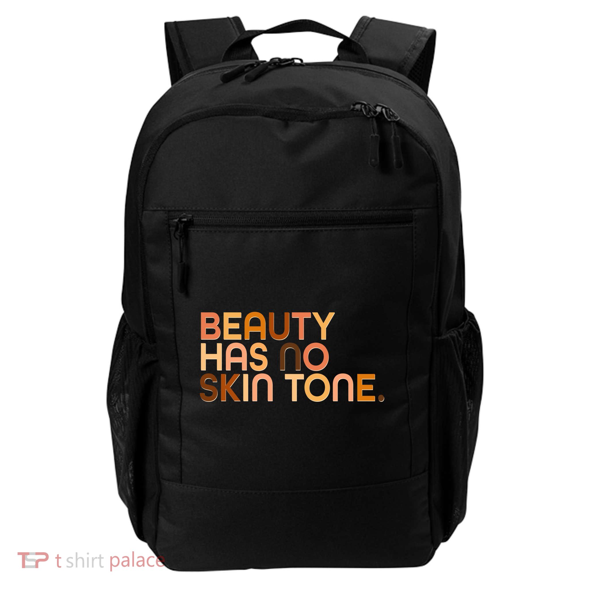 Beauty Has No Skin Tone Body Positive Diversity Daily Commute Backpack