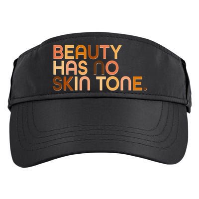 Beauty Has No Skin Tone Body Positive Diversity Adult Drive Performance Visor