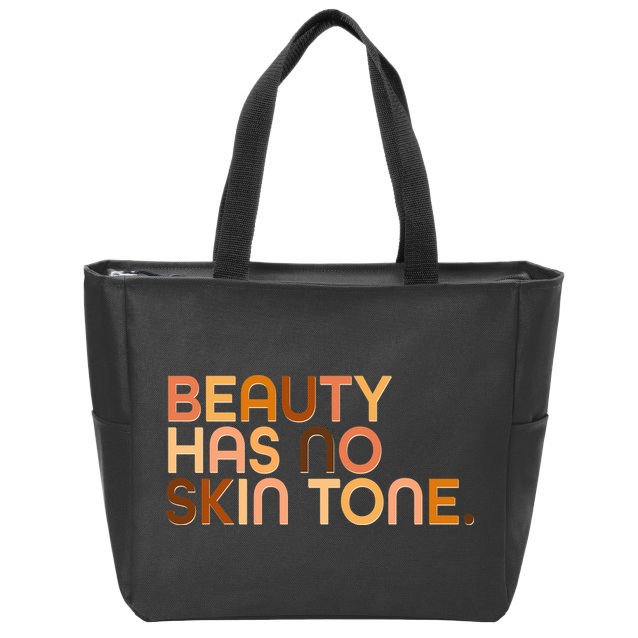 Beauty Has No Skin Tone Body Positive Diversity Zip Tote Bag