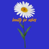 Beauty To Ashes Daisy Flower Toddler T-Shirt