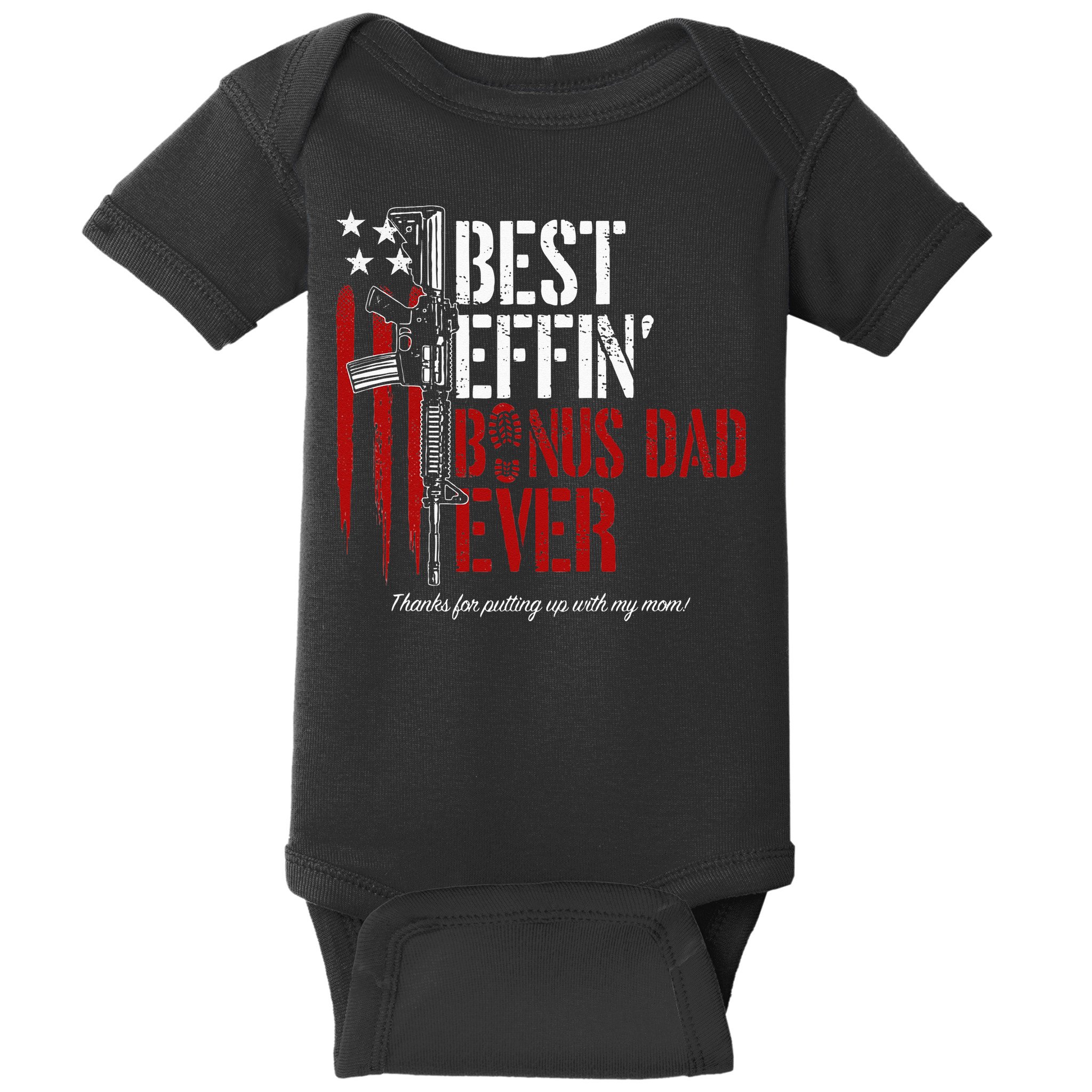 Best Effin’ Bonus Dad Ever Daddy Gun Rights American Flag Baby Bodysuit