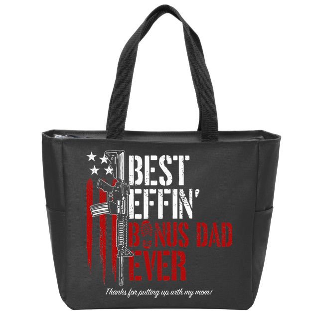 Best Effin’ Bonus Dad Ever Daddy Gun Rights American Flag Zip Tote Bag