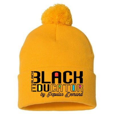 Black Educator By Popular Ded Black History Month Great Gift Pom Pom 12in Knit Beanie